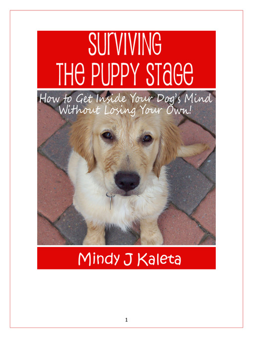 Title details for Surviving the Puppy Stage by Mindy J. Kaleta - Available